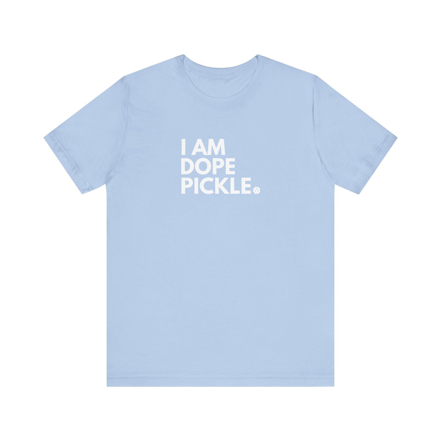 I am Dope Pickle (Right) Unisex Jersey Short Sleeve Tee